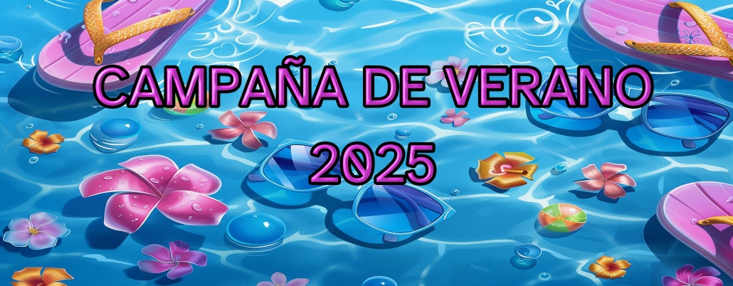 CAMPAÑA DE VERANO-2025